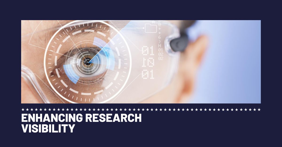 Enhancing research visibility: strategies for success
